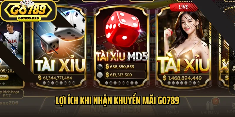 Lợi ích khi nhận khuyến mãi Go789